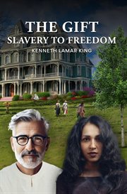 The Gift : Slavery to Freedom cover image cdn
