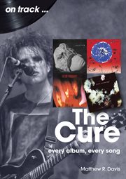 The Cure : Every Album, Every Song cover image cdn