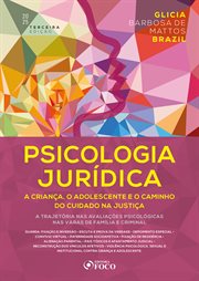 Psicologia Jurídica: A Criança, O Adolescente E O Caminho Do Cuidado Na Justiça - 3ª Ed - 2025 : A Trajetória Nas Avaliações Psicológicas Nas Varas De Família E Criminal. 2025 cover image cdn