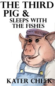 The Third Pig & Sleeps With the Fishes cover image cdn