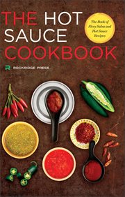 Hot Sauce Cookbook : The Book of Fiery Salsa and Hot Sauce Recipes cover image cdn