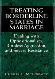 Treating Borderline States in Marriage: Dealing With Oppositionalism, Ruthless Aggression, and Sever cover image cdn