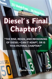 Diesel's Final Chapter? cover image cdn