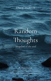 Random Thoughts : Snapshots of the Soul cover image cdn