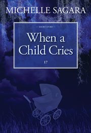 When a Child Cries cover image cdn