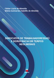 Sindicatos Dos Trabalhadores(as) E Democracia Em Tempos Neoliberais cover image cdn