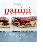 Panini Express : 50 Delicious Sandwiches Hot off the Press cover image cdn
