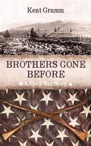 Brothers Gone Before : A Civil War Story cover image cdn