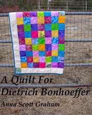 A Quilt for Dietrich Bonhoeffer cover image cdn