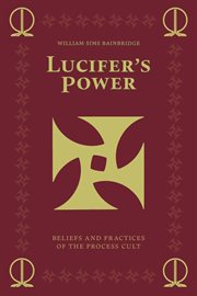 Lucifer's Power : Beliefs and Practices of the Process Cult cover image cdn