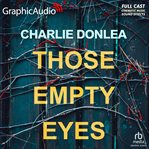 Those Empty Eyes [Dramatized Adaptation] cover image cdn