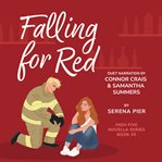 Falling for Red : Firefighter, Single Mom, Small Town, Holiday Romance - Fourth of July, Later in Life cover image cdn