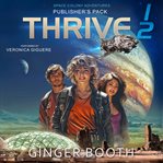 Thrive Space Colony Adventures: Publisher's Pack : Books #1-2. Thrive Space Colony Adventures cover image cdn