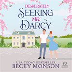 Desperately Seeking Mr. Darcy cover image cdn