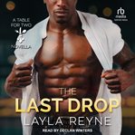 The Last Drop : A Table for Two Novella cover image cdn