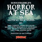 Horror at Sea : 15 Nautical Nightmares cover image cdn