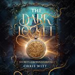 The Dark Locket : Secrets of the Sanatorium cover image cdn