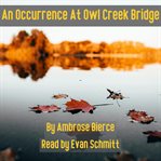 An Occurrence at Owl Creek Bridge cover image cdn