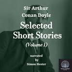 Conan Doyle - Selected Short Stories -Volume 1 cover image cdn