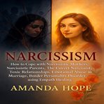 Narcissism : How to Cope With Narcissistic Mothers, Narcissistic Parents, the Covert Narcissist, Toxic Relationsh cover image cdn