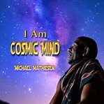 I Am Cosmic Mind cover image cdn