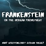 Frankenstein or the Modern Prometheus cover image cdn