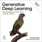 Generative Deep Learning : Teaching Machines to Paint, Write, Compose, and Play cover image cdn