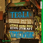 Teslas irrsinnig böse und atemberaubend revolutionäre Verschwörung cover image cdn