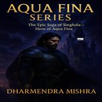 Aqua Fina Series: Part 1 : The Beginning of the Battle. Aqua Fina cover image cdn
