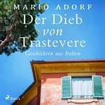 Der Dieb von Trastevere - Geschichten aus Italien cover image cdn
