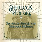 Sherlock Holmes, Die ultimative Sammlung, Der letzte Streich cover image cdn