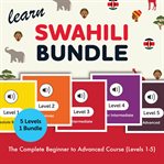 Learn Swahili Bundle - the Complete Beginner to Advanced Course (Levels 1-5) cover image cdn