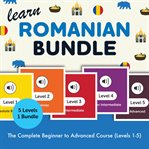 Learn Romanian Bundle - the Complete Beginner to Advanced Course (Levels 1-5) cover image cdn