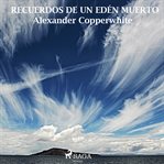 Recuerdos de un edén muerto cover image cdn