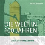 Die Welt in 100 Jahren cover image cdn