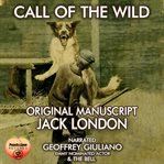 Call of the Wild : Original Manuscript cover image cdn