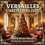 A Versailles Christmas Tide cover image cdn