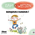 Sam & Watson Bonjour l'Amour ! cover image cdn