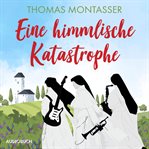 Eine himmlische Katastrophe cover image cdn