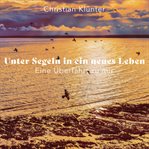 Unter Segeln in ein neues Leben cover image cdn