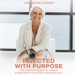Injected With Purpose cover image cdn