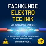 Fachkunde Elektrotechnik - Das Handbuch für Einsteiger: Die Grundlagen der Elektrotechnik anschaulic cover image cdn