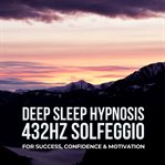 Deep Sleep Hypnosis for Success, Confidence, and Motivation cover image cdn