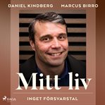 Mitt Liv: Inget Försvarstal cover image cdn