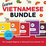 Learn Vietnamese Bundle - the Complete Beginner to Advanced Course (Levels 1-5) cover image cdn