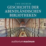 Geschichte der abendländischen Bibliotheken cover image cdn