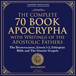 The Complete 70-Book Apocrypha With Writings of the Apostolic Fathers cover image cdn