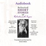 Selected Short Stories of Rabindranath Tagore : Alive and Dead, Suva, the First Look, Hoimantee, Letter From Your Wife and the Anonymous Lady cover image cdn