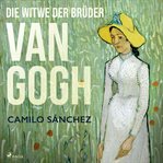 Die witwe der brüder Van gogh cover image cdn
