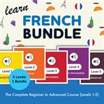 Learn French Bundle - the Complete Beginner to Advanced Course (Levels 1-5) cover image cdn